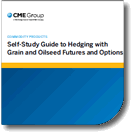 CME Self-Study Guide to Hedging with Grain and Oilseed Futures and Options